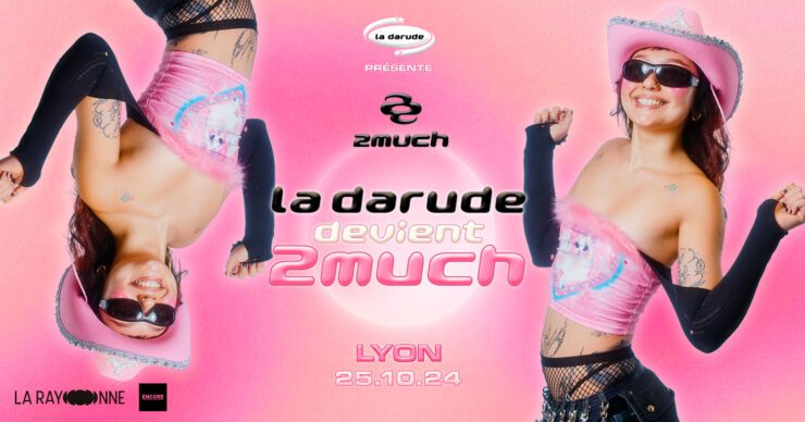 La Darude devient 2much soirée 2000 2yk lyon la rayonne villeurbanne billetterie encore totaal rez places tickets octobre 2024 le bal des emos