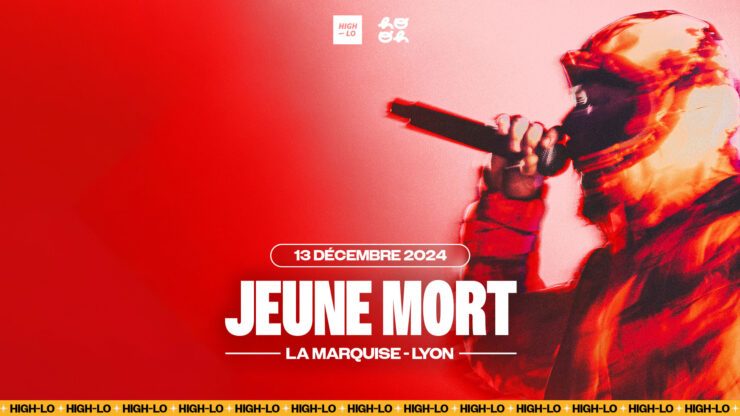 Jeune Mort en concert à Lyon décembre 2024 billetterie La Marquise rap rappeur 75e session high-lo hooh agency totaal rez tickets