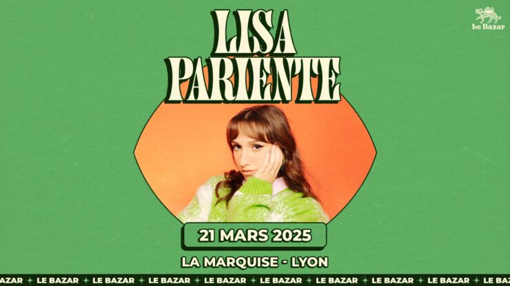 Lisa Pariente en concert à Lyon La Marquise concert chanson pop avril 2025 Lyon Le Bazar Totaal Rez Billetterie tickets