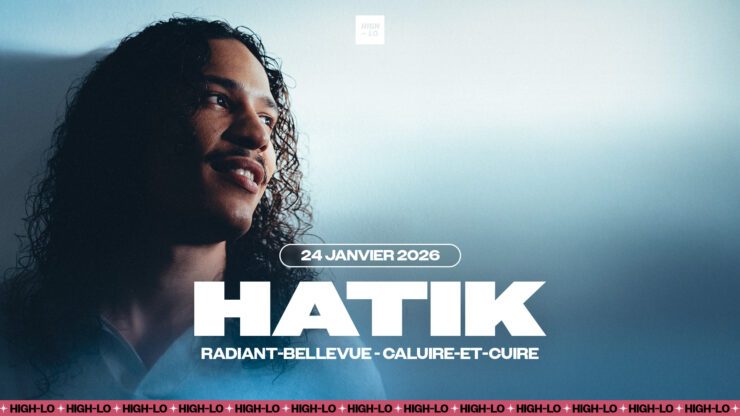 High-lo : Hatik en concert au Radiant Bellevue le 24 janvier 2026. Reservez os places sur nos billetteries.